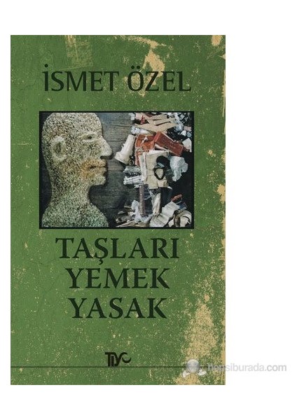 Taşları Yemek Yasak - İsmet Özel