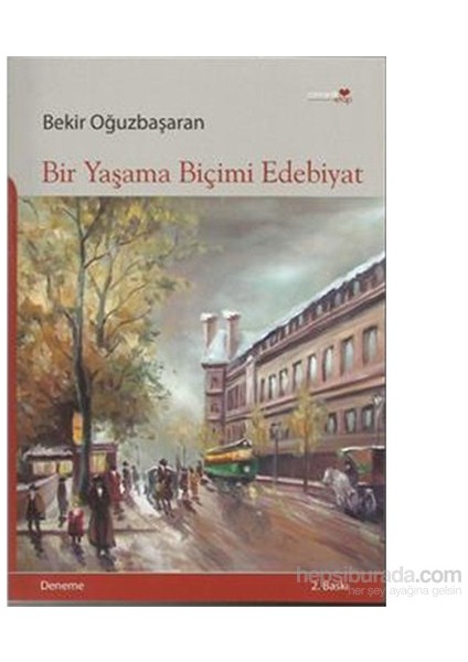 Bir Yaşama Biçimi Edebiyat-Bekir Oğuz Başaran