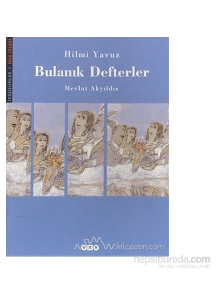 Bulanık Defterler - Hilmi Yavuz