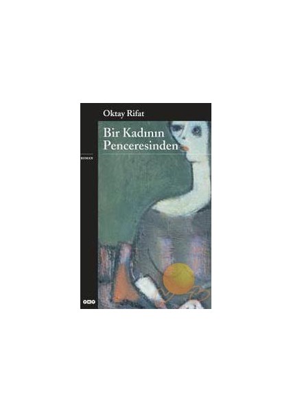Bir Kadının Penceresinden - Oktay Rifat