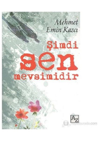 Şimdi Sen Mevsimidir-Mehmet Emin Kazcı