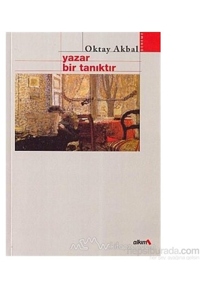 Yazar Bir Tanıktır-Oktay Akbal