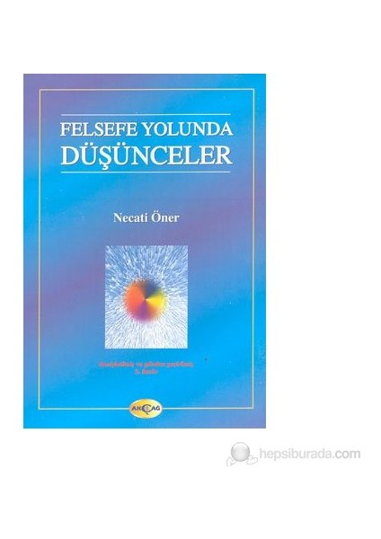 Felsefe Yolunda Düşünceler-Necati Öner