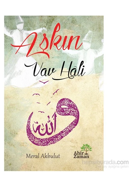 Aşkın Vav Hali-Meral Akbulut