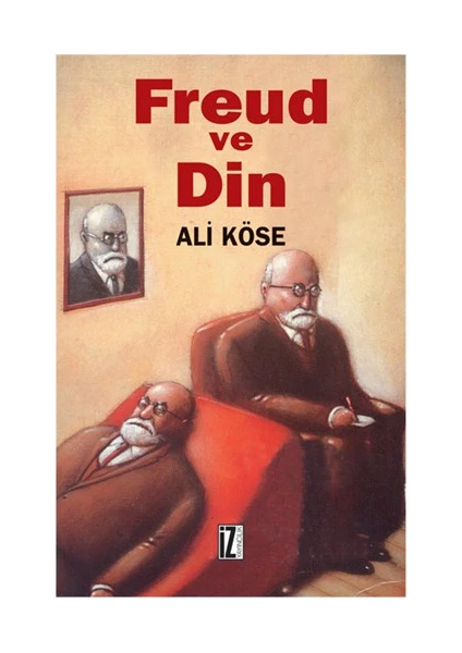 Freud ve Din - Ali Köse