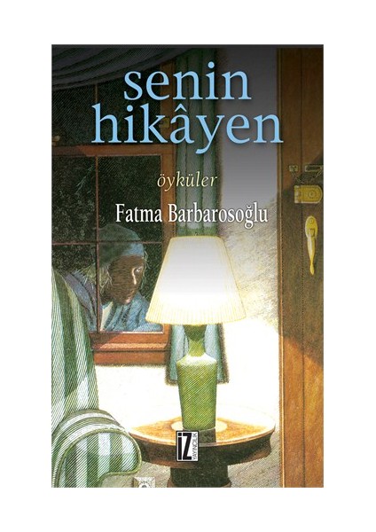 Senin Hikayen - Fatma Barbarosoğlu