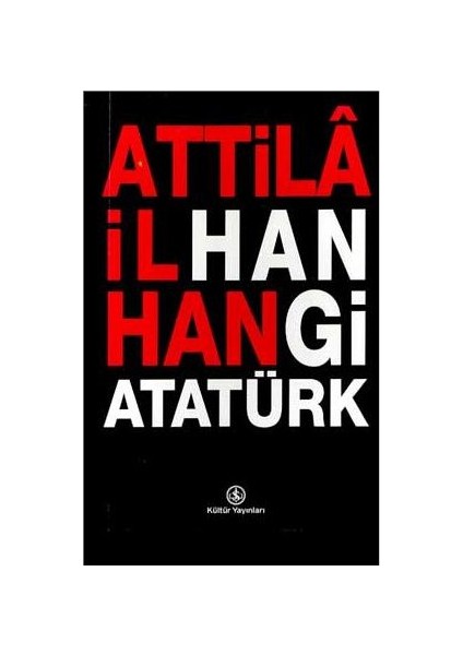 Hangi Atatürk - Attila İlhan