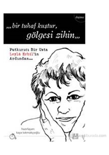 Bir Tuhaf Kuştur, Gölgesi Zihin