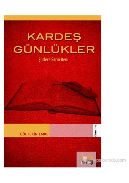 Kardeş Günlükler - (Şiirlere Sarın Beni)-Gültekin Emre