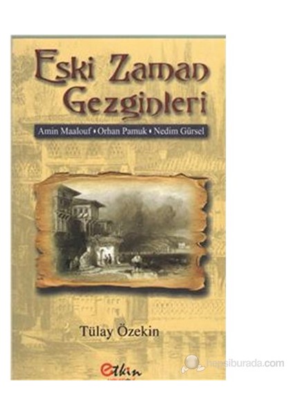 Eski Zaman Gezginleri-Tülay Özekin