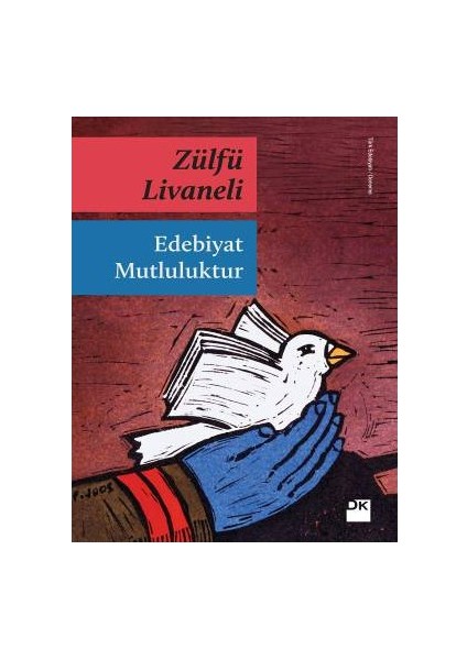 Edebiyat Mutluluktur - Zülfü Livaneli