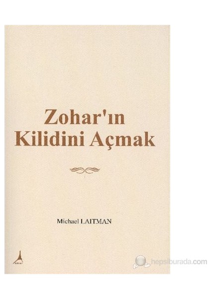 Zohar’In Kilidini Açmak-Michael Laitman