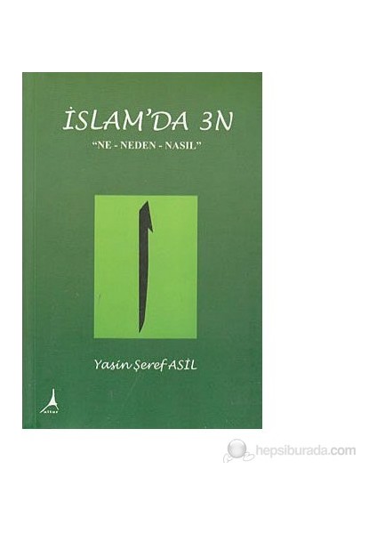 İslam'Da 3N-Yasin Şeref Asil