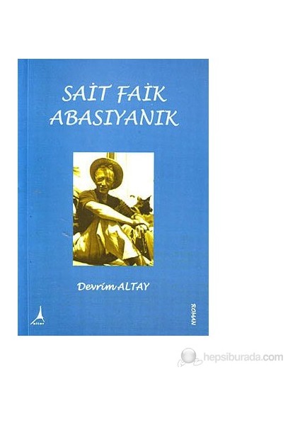 Sait Faik Abasıyanık - Devrim Altay