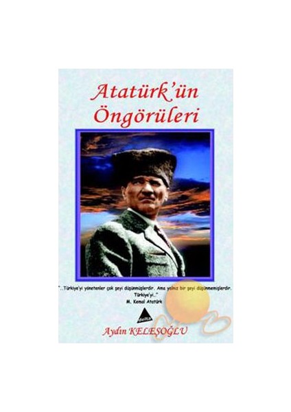 Atatürk'ün Öngörüleri
