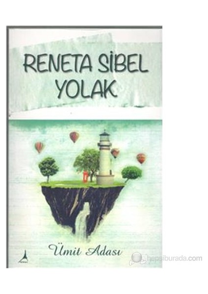 Ümit Adası-Reneta Sibel Yolak