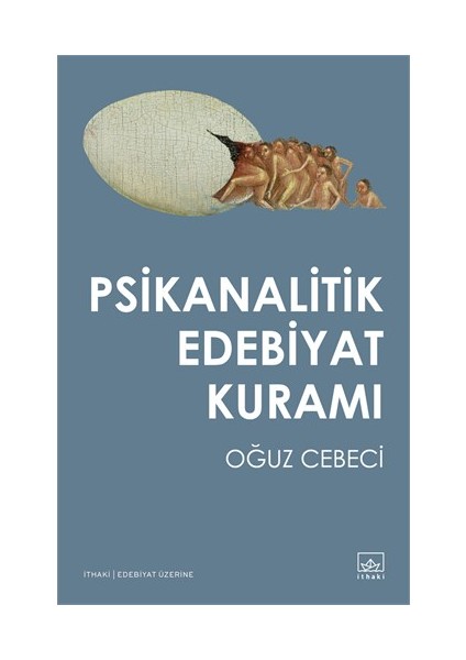 Psikanalitik Edebiyat Kuramı - Oğuz Cebeci