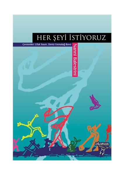 Her Şeyi İstiyoruz-Nanni Balestrini