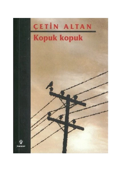 Kopuk Kopuk - Çetin Altan