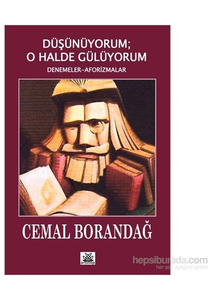 Düşünüyorum: O Halde Gülüyorum