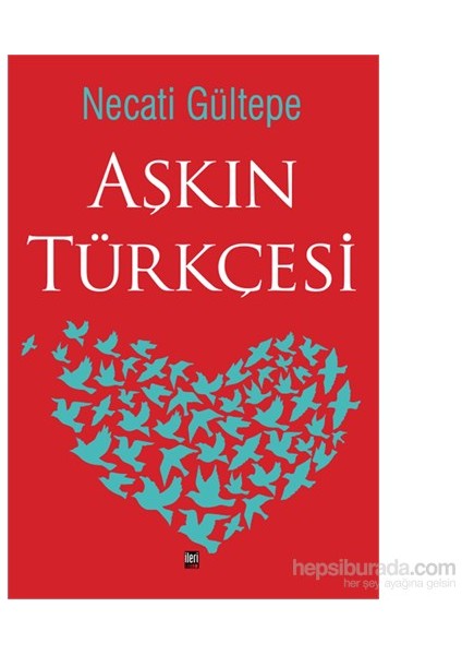Aşkın Türkçesi-Necati Gültepe