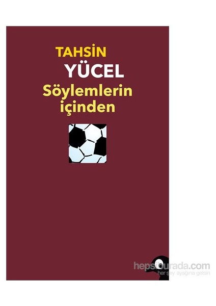 Söylemlerin İçinden-Tahsin Yücel