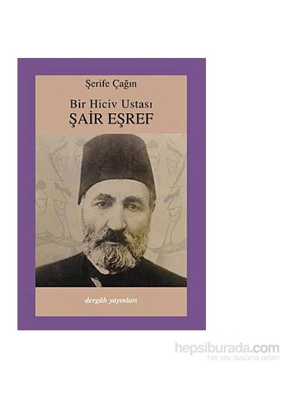 Bir Hiciv Ustası Şair Eşref - Şerife Çağın
