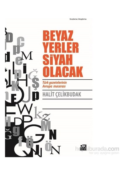 Beyaz Yerler Siyah Olacak - Halit Çelikbudak