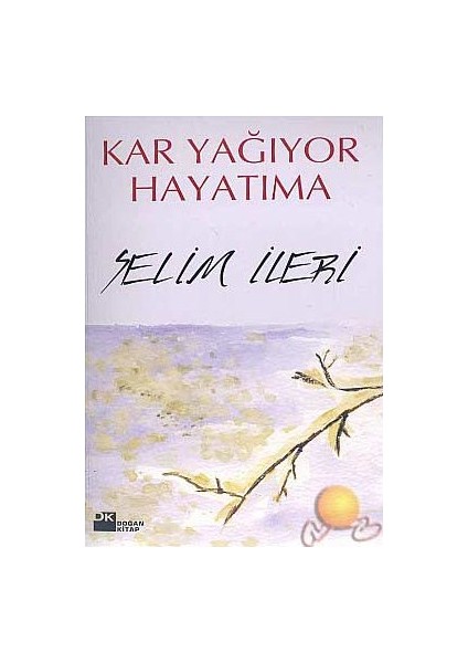 Kar Yağıyor Hayatıma - Selim İleri