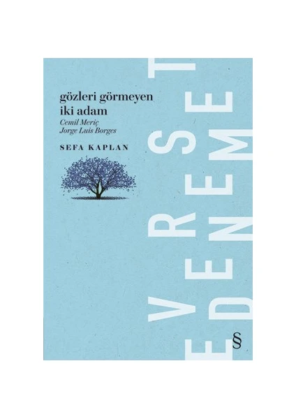 Gözleri Görmeyen İki Adam (Cemil Meriç & Jorge Luis Borges) - Sefa Kaplan