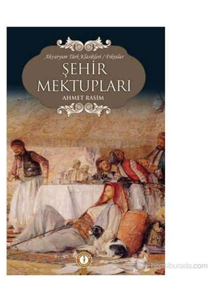 Şehir Mektupları-Ahmet Rasim
