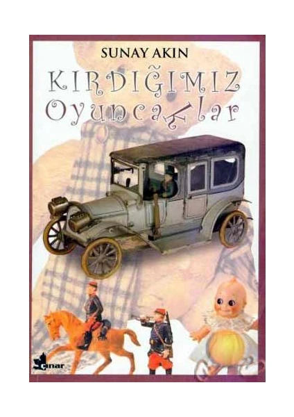 Kırdığımız Oyuncaklar - Sunay Akın