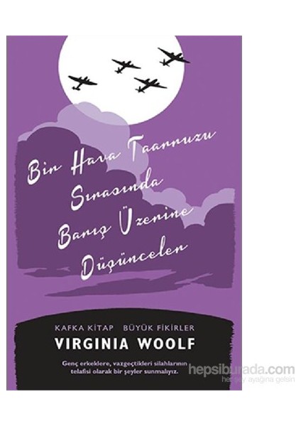 Bir Hava Taarruzu Sırasında Barış Üzerine Düşünceler - Virginia Woolf