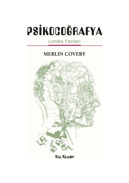 Psikocoğrafya – Londra Yazıları - Merlin Covery