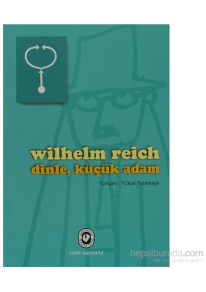 Dinle, Küçük Adam - Wilhelm Reich