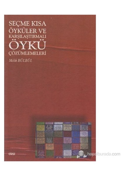 Seçme Kısa Öyküler ve Karşılaştırmalı Öykü Çözümlemeleri