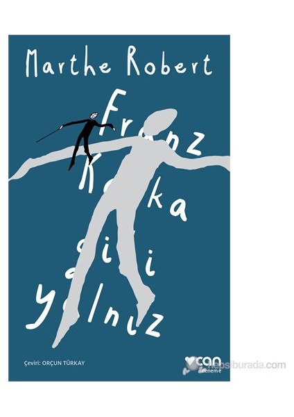 Franz Kafka Gibi Yalnız - Marthe Robert