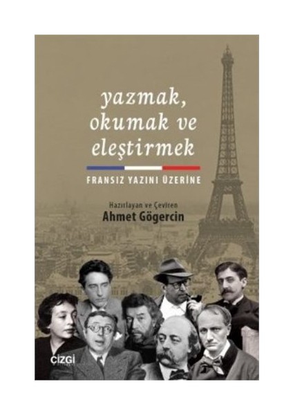 Yazmak Okumak Ve Eleştirmek: Fransız Yazını Üzerine-Ahmet Gögercin