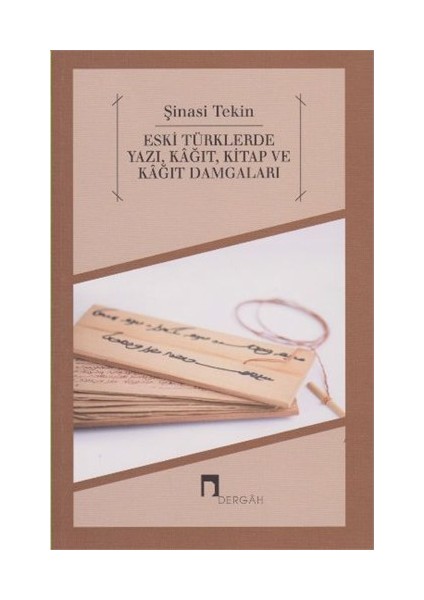 Eski Türklerde Yazı Kağıt Kitap ve Kağıt Damgaları - Şinasi Tekin