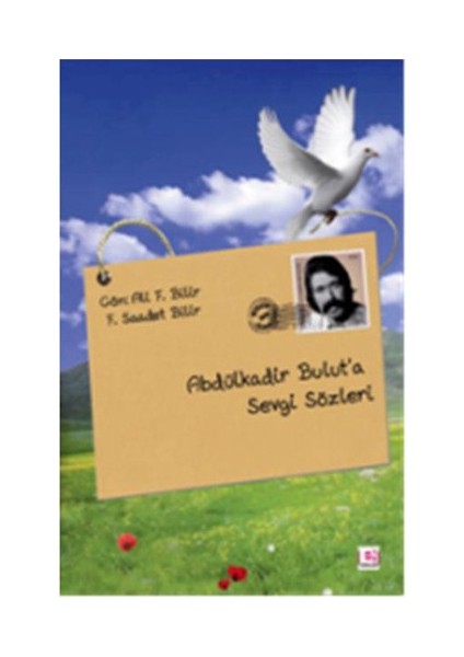Abdülkadir Bulut’a Sevgi Sözleri