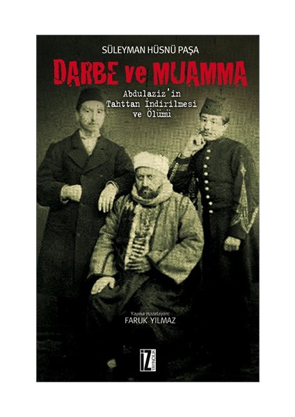 Darbe Ve Muamma - Süleyman Hüsnü Paşa