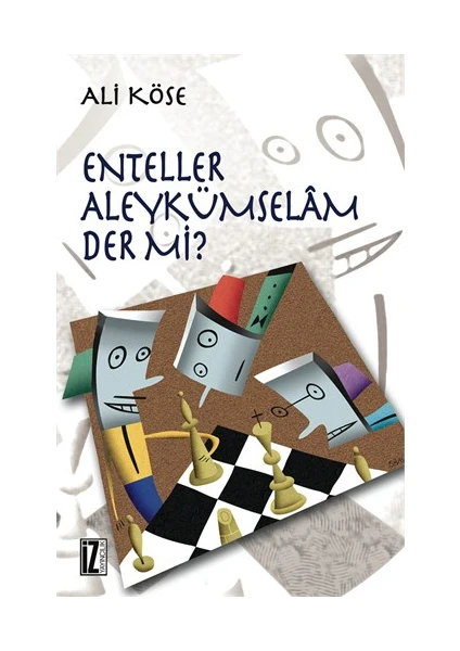 Enteller Aleykümselam Der mi? - Ali Köse