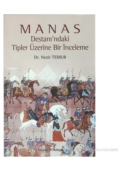 Manas Destanı'Ndaki Tipler Üzerine Bir İnceleme-Nezir Temur