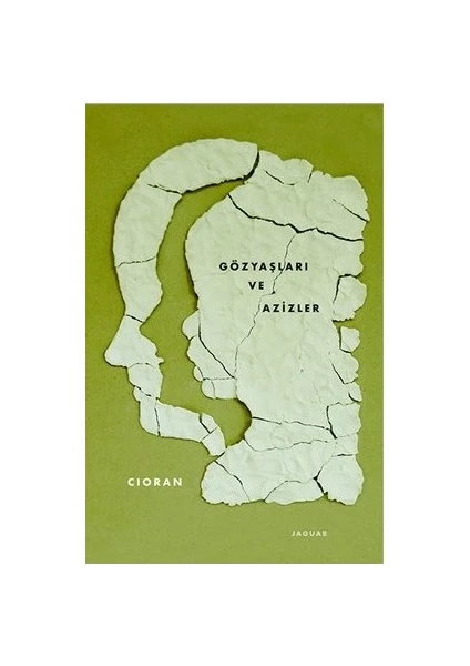 Gözyaşları ve Azizler - Emil Michel Cioran