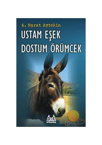 Ustam Eşek Dostum Örümcek