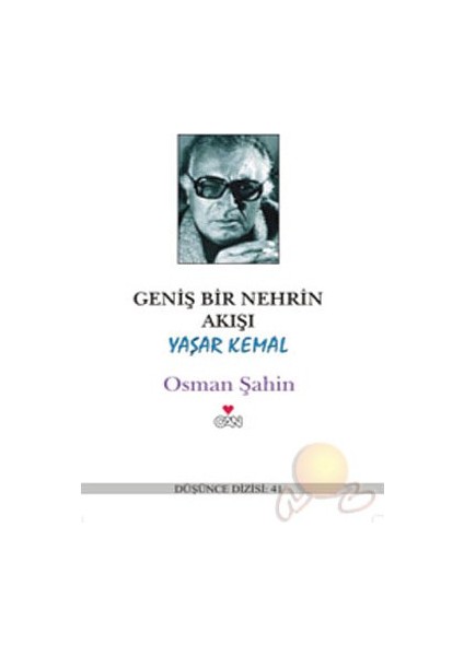 Geniş Bir Nehrin Akışı : Yaşar Kemal - Osman Şahin