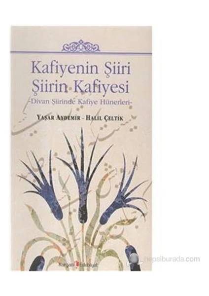 Kafiyenin Şiiri Şiirin Kafiyesi-Yaşar Aydemir