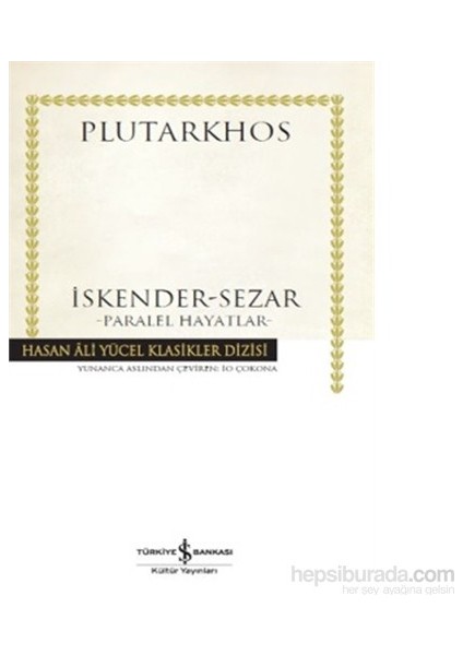 İskender - Sezar - Paralel Hayatlar - Ciltli - Plutarkhos