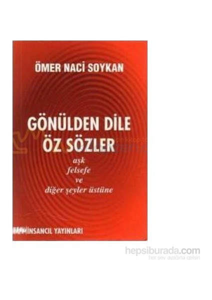 Gönülden Dile Öz Sözler-Ömer Naci Soykan