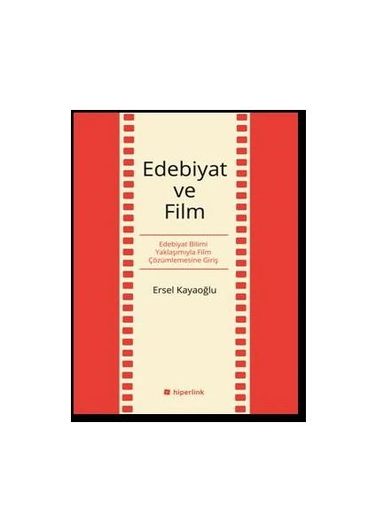 Edebiyat Ve Film-Ersel Kayaoğlu